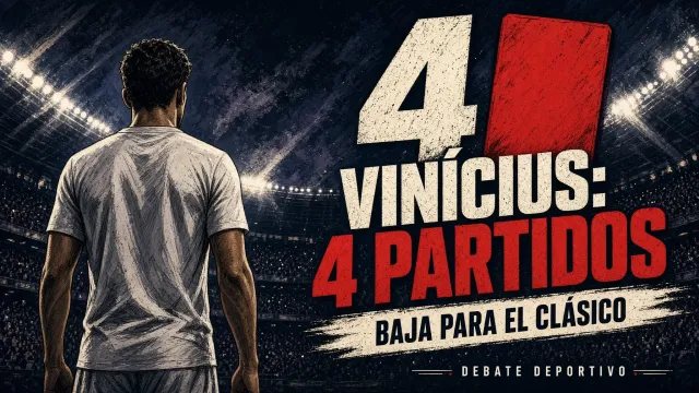 Ilustración simbólica sobre los cuatro partidos de suspensión impuestos a Vinícius y su ausencia del Clásico con la resolución vigente.